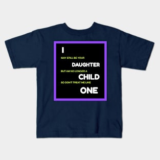 NOT A CHILD 2 Kids T-Shirt